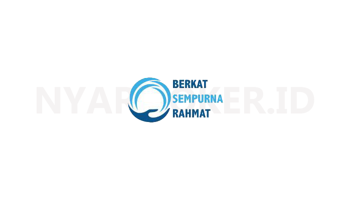 Lowongan kerja PT. Berkat Sempurna Rahmat